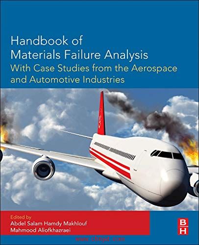 《Handbook of Materials Failure Analysis With Case Studies from the Aerospace and Automotive Industr ...