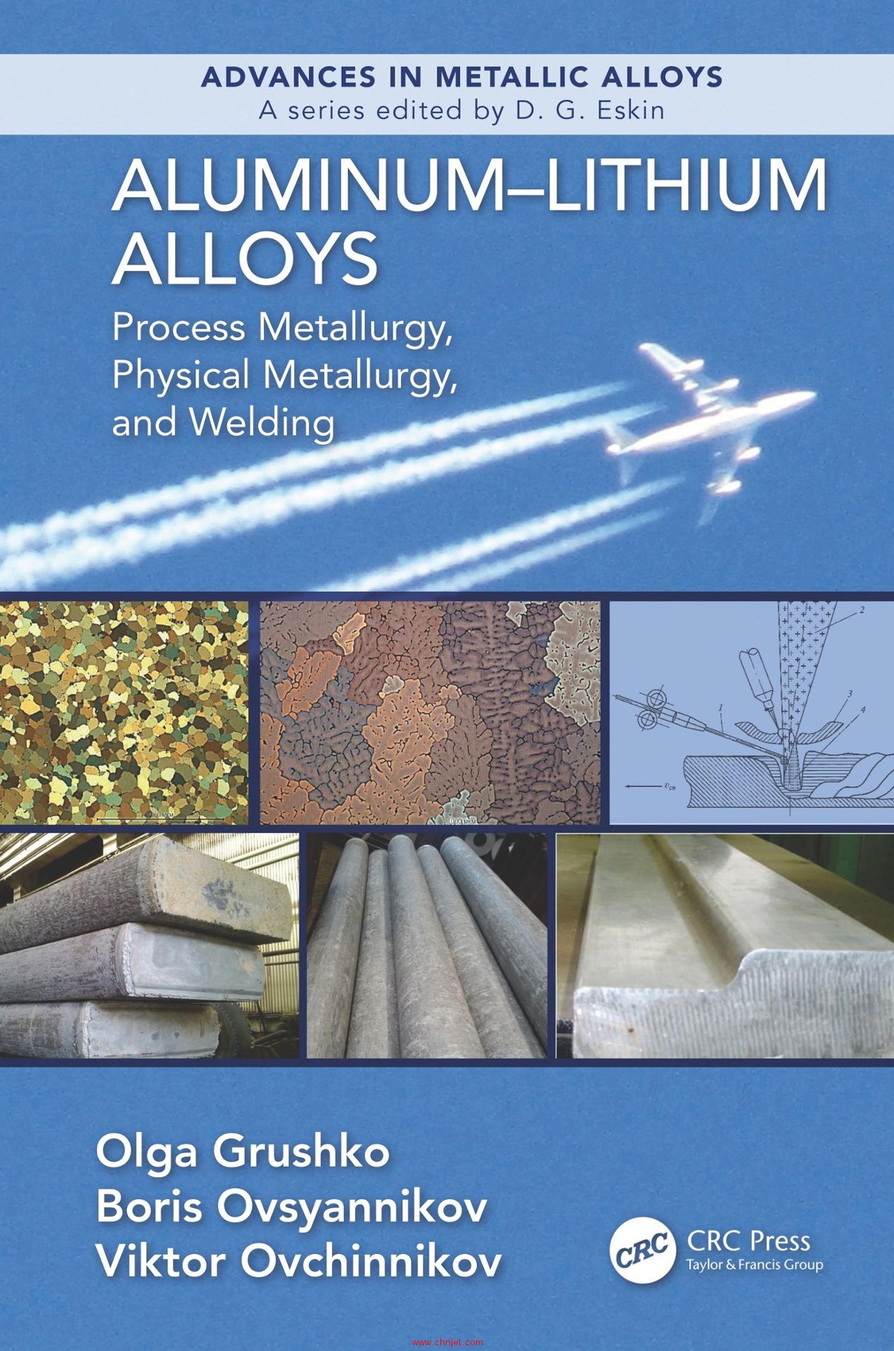 《Aluminum-Lithium Alloys: Process Metallurgy, Physical Metallurgy, and Welding》