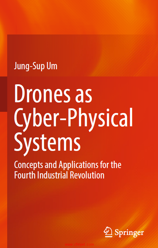 《Drones as Cyber-Physical Systems：Concepts and Applications for the Fourth Industrial Revolution》 ...