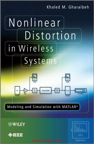 《Nonlinear Distortion in Wireless Systems: Modeling and Simulation with MATLAB》