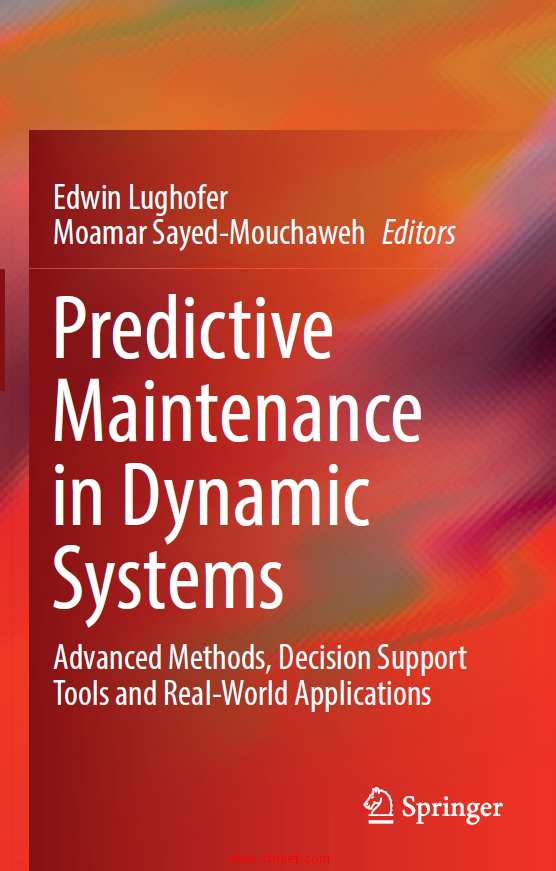 《Predictive Maintenance in Dynamic Systems：Advanced Methods, Decision Support Tools and Real-World ...