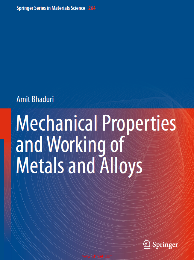 《Mechanical Properties and Working of Metals and Alloys》