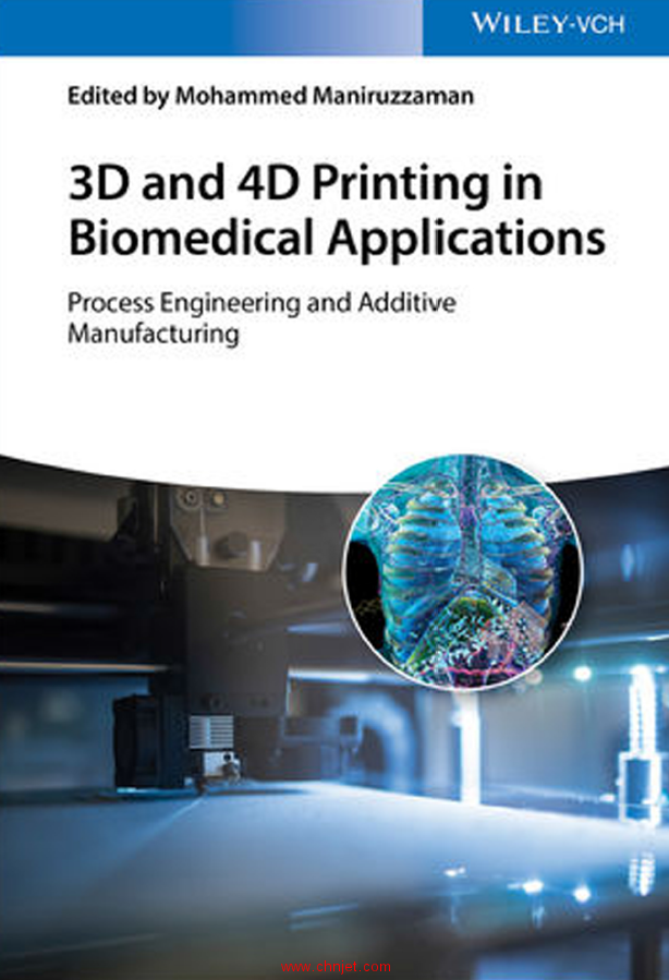 《3D and 4D Printing in Biomedical Applications：Process Engineering and Additive Manufacturing》