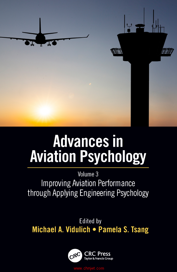 《Advances in Aviation Psychology, Volume 3：Improving Aviation Performance through Applying Enginee ...