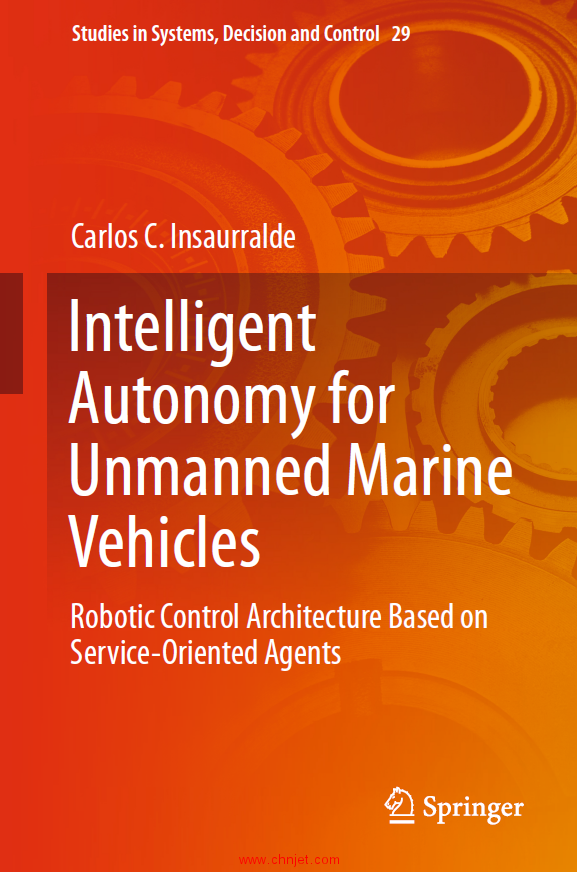 《Intelligent Autonomy for UnmannedMarine Vehicles：Robotic Control Architecture Based on Service-Or ...