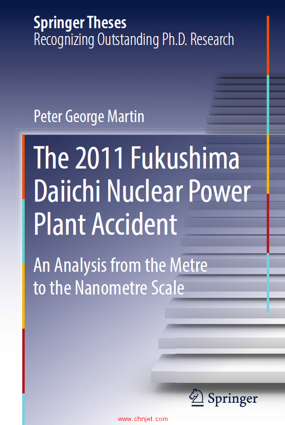 《The 2011 Fukushima Daiichi Nuclear Power Plant Accident：An Analysis from the Metre to the Nanomet ...