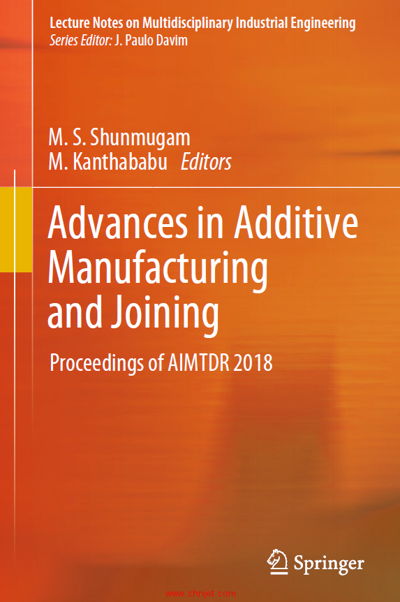 《Advances in Additive Manufacturing and Joining：Proceedings of AIMTDR 2018》