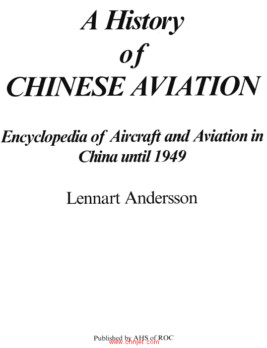 《A History of Chinese Aviation：Encyclopedia of Aircraft and Aviation in China until 1949》