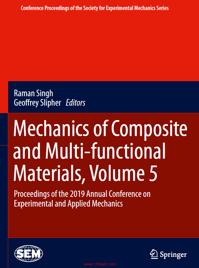 《Mechanics of Composite and Multi-functional Materials, Volume 5：Proceedings of the 2019 Annual Co ...