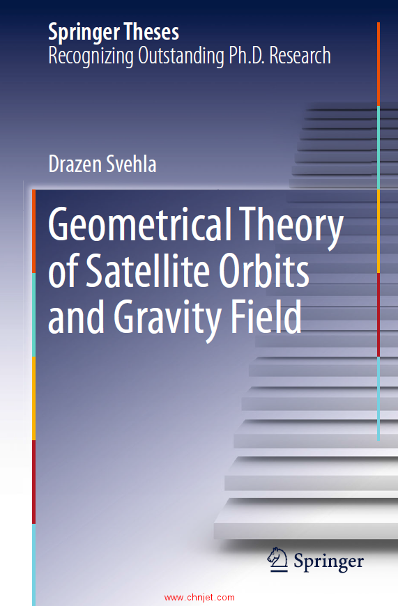 《Geometrical Theory of Satellite Orbits and Gravity Field：Doctoral Thesis accepted by the Technisc ...