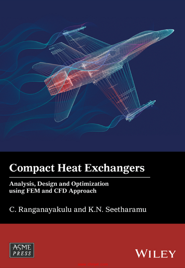 《Compact Heat Exchangers ：Analysis,Design and Optimization using FEM and CFD Approach》