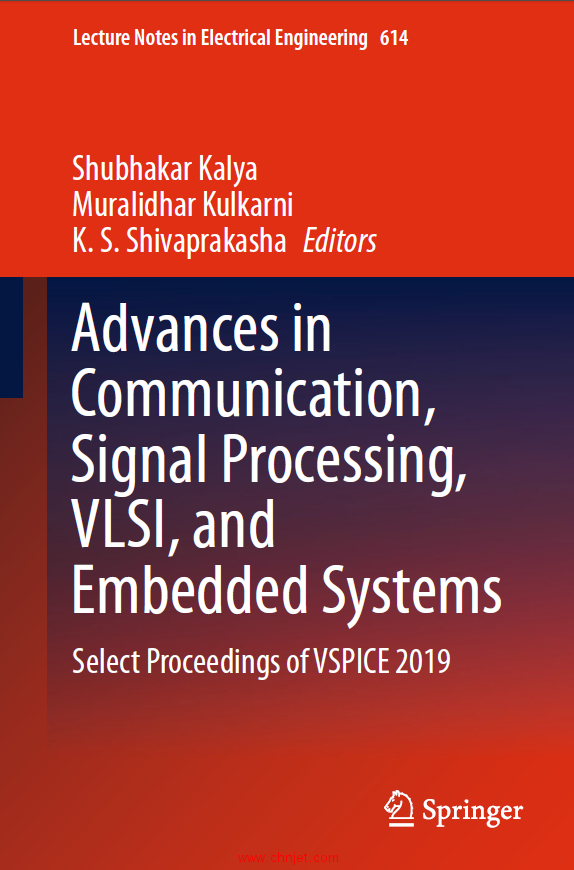 《Advances in Communication,Signal Processing, VLSI,and Embedded Systems：Select Proceedings of VSPI ...