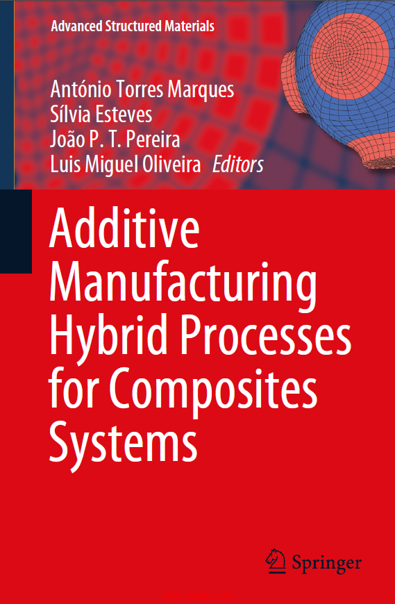 《Additive Manufacturing Hybrid Processes for Composites Systems》