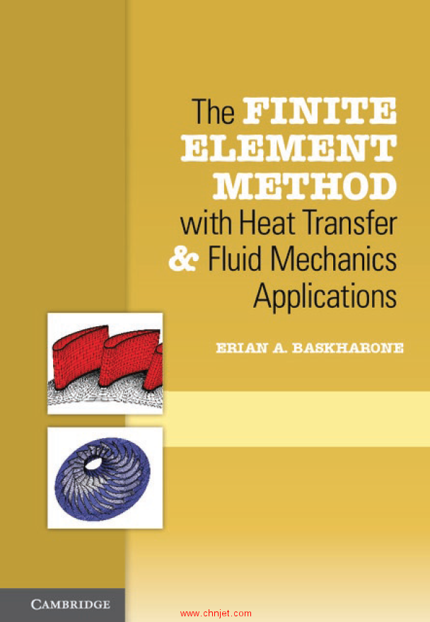 《The Finite Element Method with Heat Transfer and Fluid Mechanics Applications》