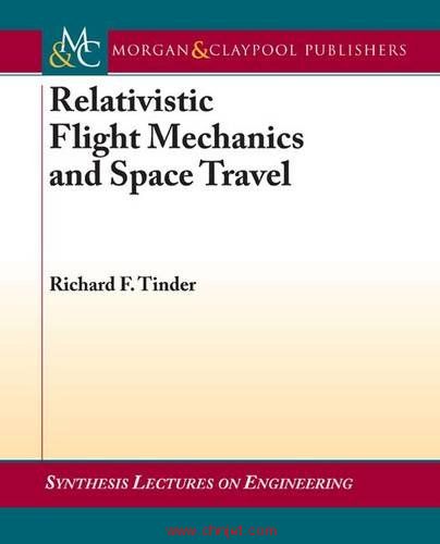 《Relativistic Flight Mechanics and Space Travel：A Primer for Students, Engineers and Scientists》 ...