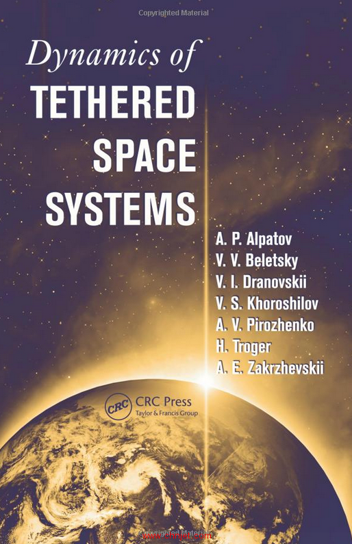 《Dynamics of Tethered Space Systems》