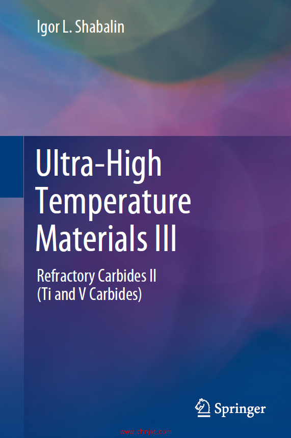 《Ultra-High Temperature Materials III：Refractory Carbides II (Ti and V Carbides)》