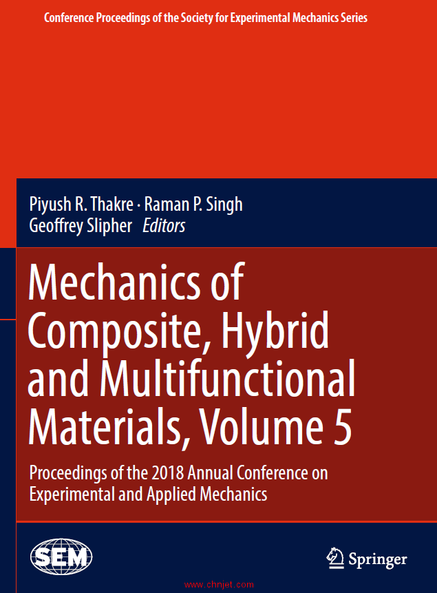 《Mechanics of Composite, Hybrid and Multifunctional Materials, Volume 5：Proceedings of the 2018 An ...