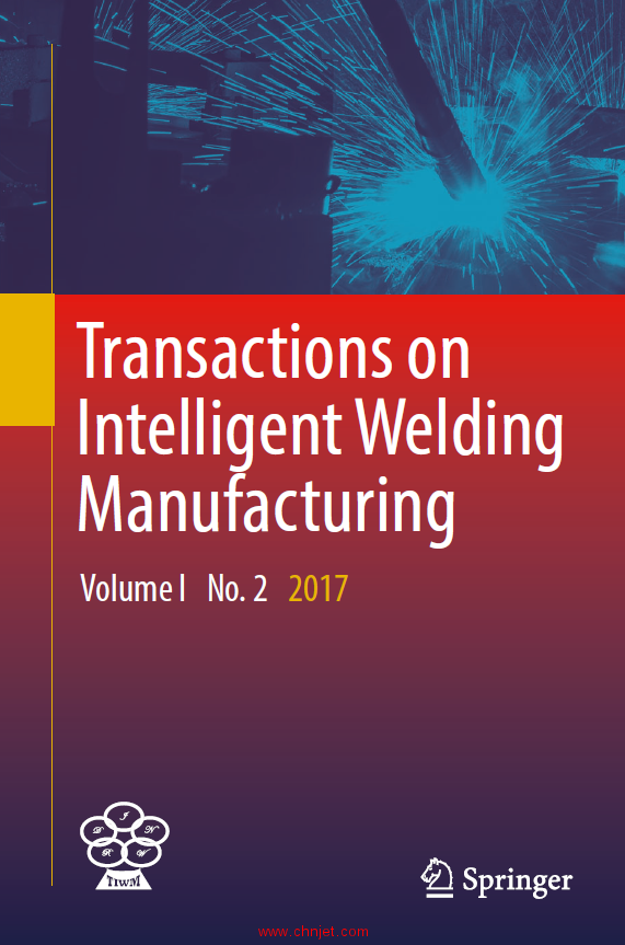 《Transactions on Intelligent Welding Manufacturing》第一卷 2017年