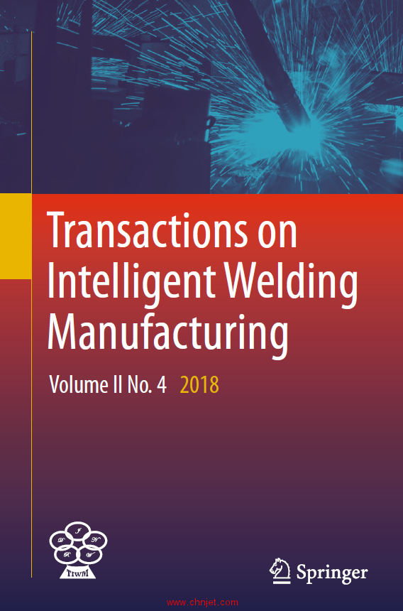 《Transactions on Intelligent Welding Manufacturing》第二卷 2018年