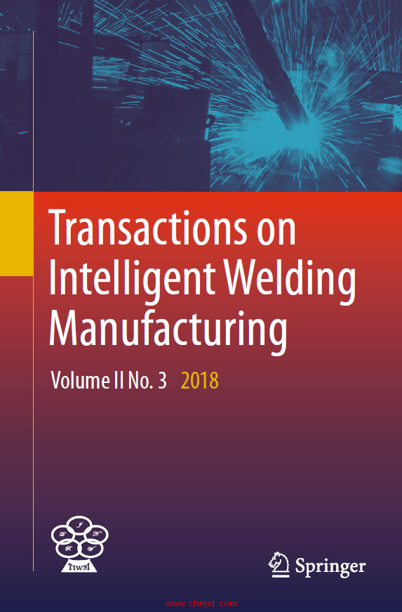 《Transactions on Intelligent Welding Manufacturing》第二卷 2018年