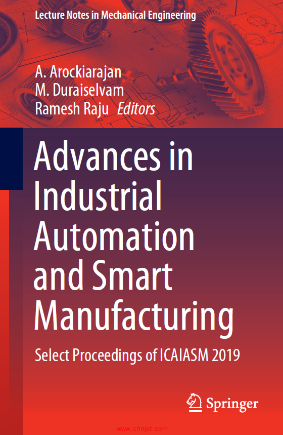 《Advances in Industrial Automation and Smart Manufacturing：Select Proceedings of ICAIASM 2019》