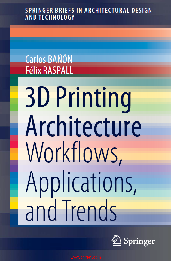 《3D Printing Architecture：Workflows, Applications, and Trends》