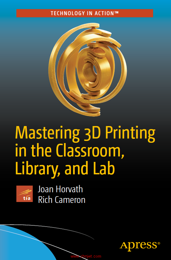 《Mastering 3D Printing in the Classroom,Library, and Lab》