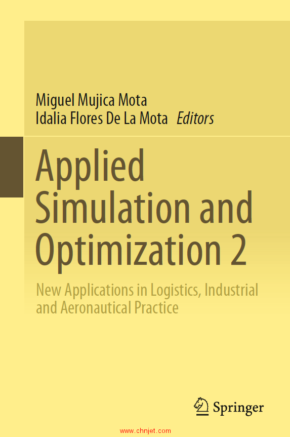 《Applied Simulation and Optimization 2：New Applications in Logistics, Industrial and Aeronautical  ...