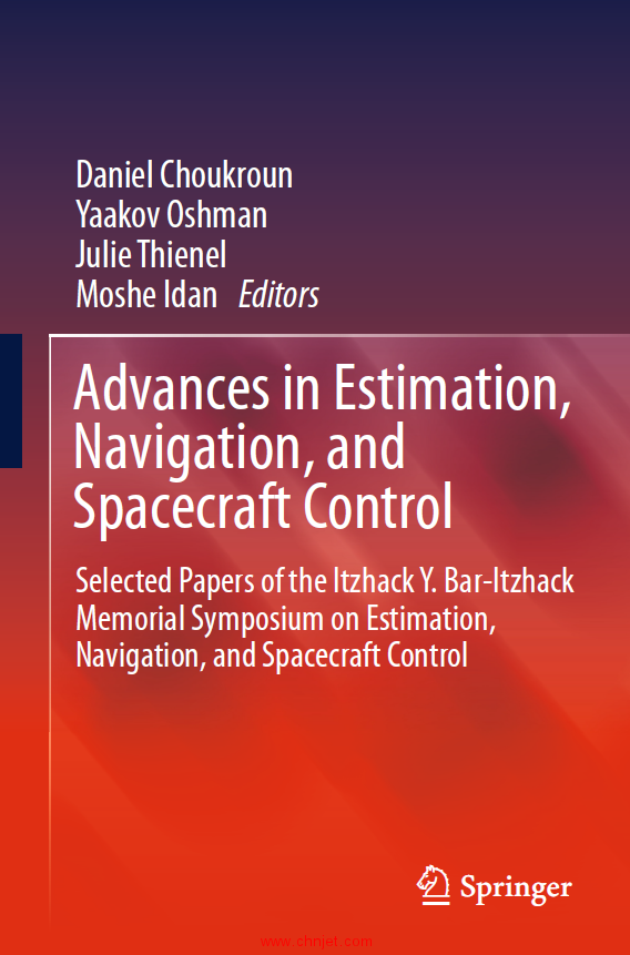 《Advances in Estimation,Navigation, and Spacecraft Control：Selected Papers of the Itzhack Y. Bar-I ...