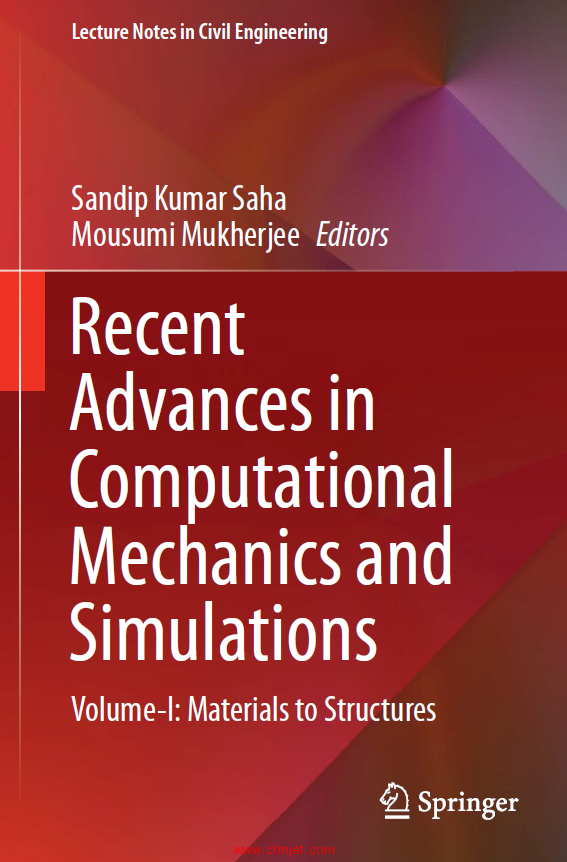 《Recent Advances in Computational Mechanics and Simulations：Volume-I: Materials to Structures》