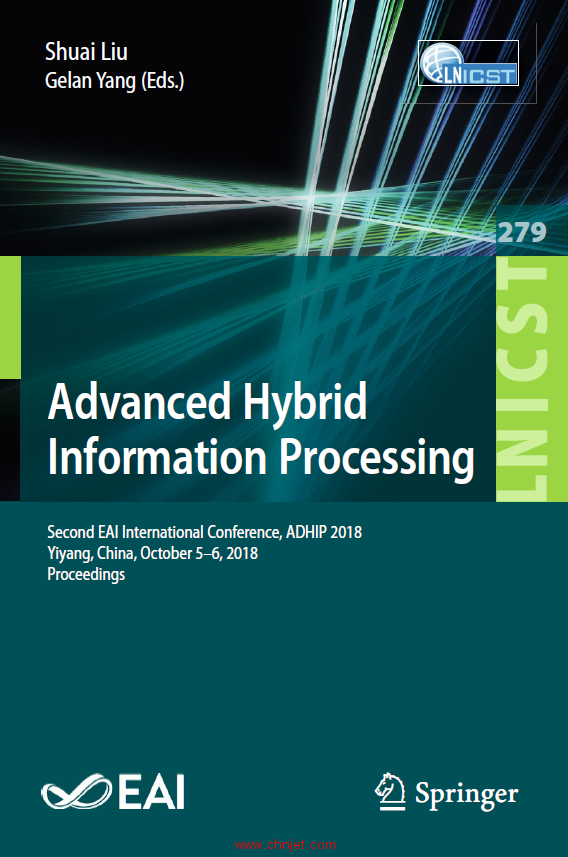 《Advanced Hybrid Information Processing：Second EAI International Conference, ADHIP 2018 Yiyang, Ch ...