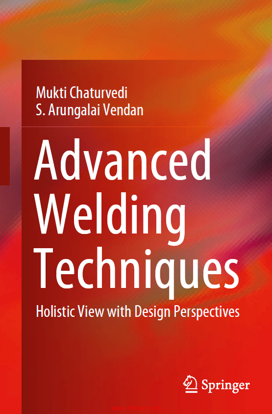 《Advanced Welding Techniques：Holistic View with Design Perspectives》