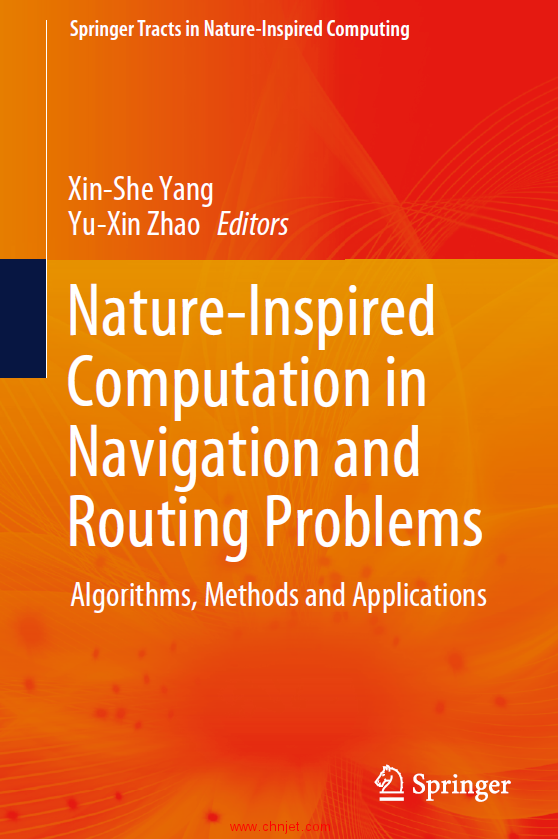 《Nature-Inspired Computation in Navigation and Routing Problems：Algorithms, Methods and Applicatio ...