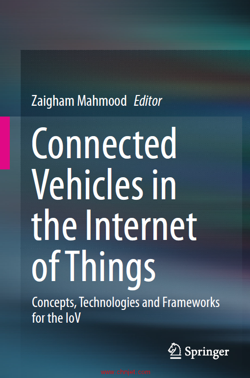 《Connected Vehicles in the Internet of Things：Concepts, Technologies and Frameworks for the IoV》 ...