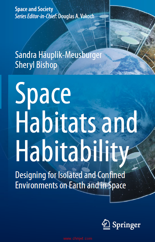 《Space Habitats and Habitability：Designing for Isolated and Confined Environments on Earth and in  ...