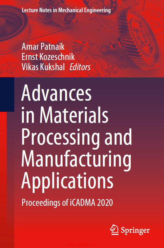 《Advances in Materials Processing and Manufacturing Applications：Proceedings of iCADMA 2020》