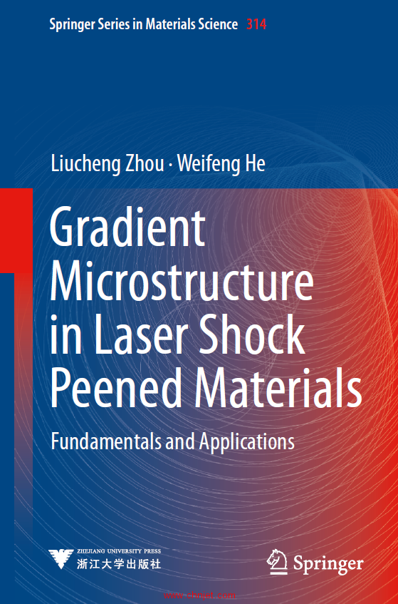 《Gradient Microstructure in Laser Shock Peened Materials：Fundamentals and Applications》