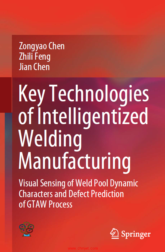 《Key Technologies of Intelligentized Welding Manufacturing：Visual Sensing of Weld Pool Dynamic Cha ...