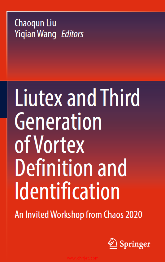 《Liutex and Third Generation of Vortex Definition and Identification：An Invited Workshop from Chao ...