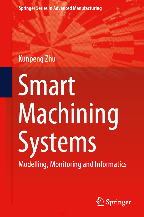 《Smart Machining Systems：Modelling, Monitoring and Informatics》