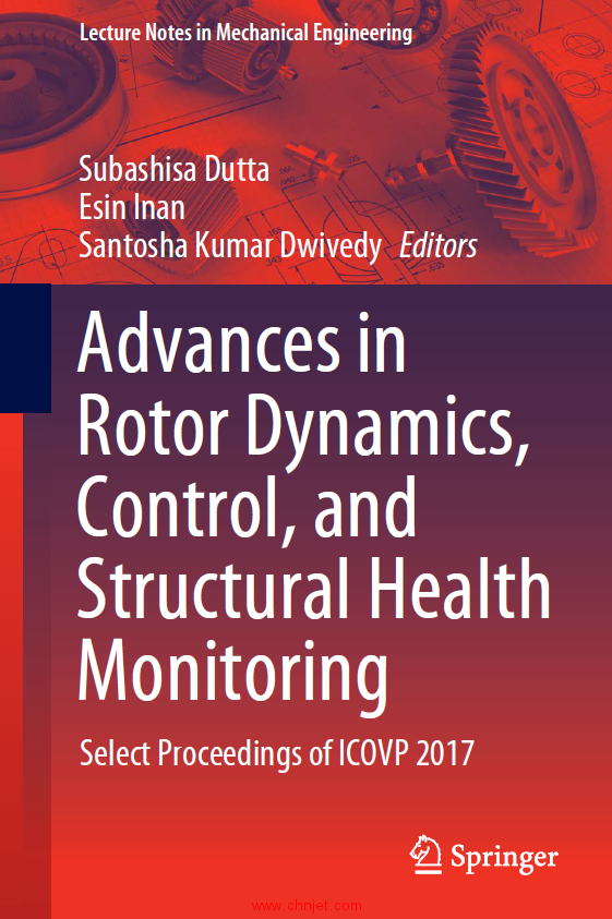 《Advances in Rotor Dynamics, Control,and Structural Health Monitoring：Select Proceedings of ICOVP  ...