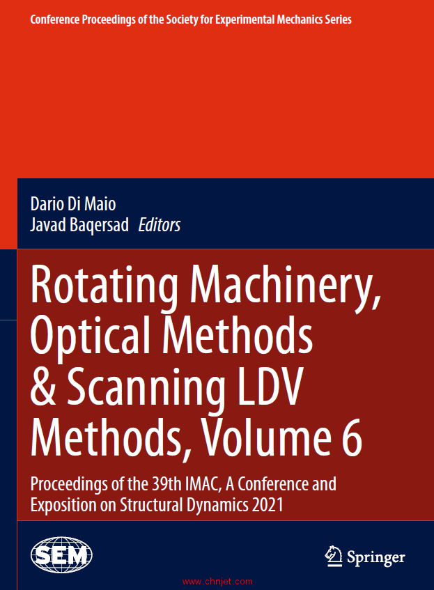 《Rotating Machinery, Optical Methods & Scanning LDV Methods, Volume 6：Proceedings of the 39th IMAC ...