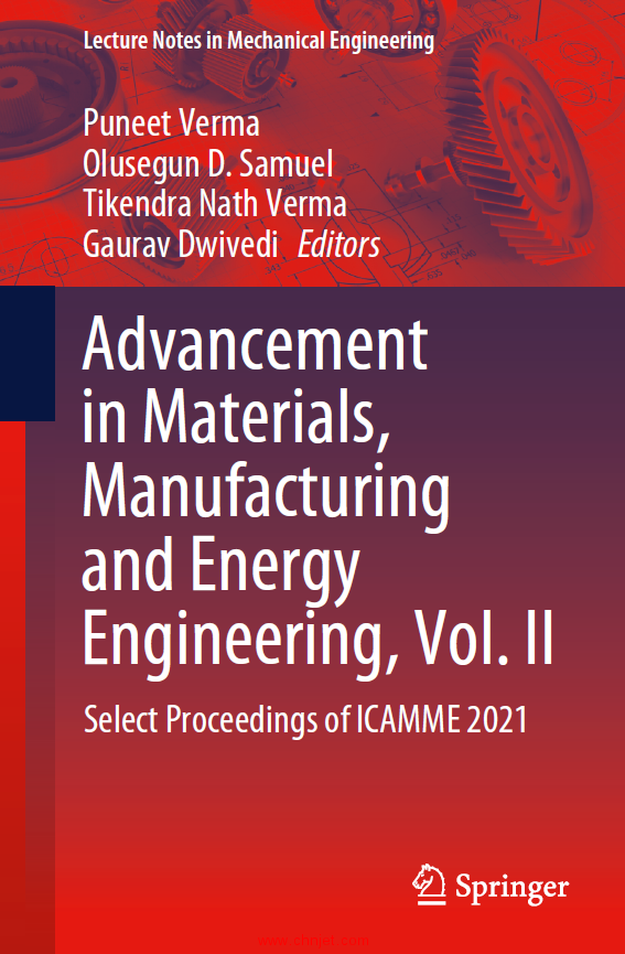 《Advancement in Materials,Manufacturing and Energy Engineering：Select Proceedings of ICAMME 2021》 ...