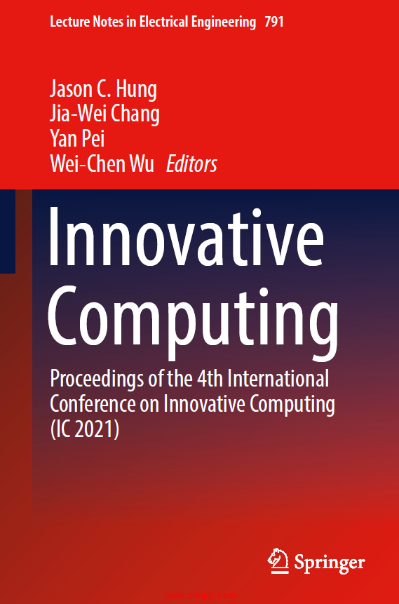 《Innovative Computing：Proceedings of the 4th International Conference on Innovative Computing(IC 2 ...