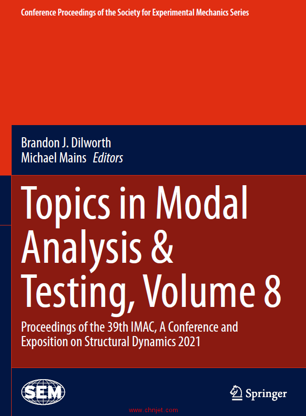 《Topics in Modal Analysis & Testing,Volume 8：Proceedings of the 39th IMAC, A Conference and Exposi ...