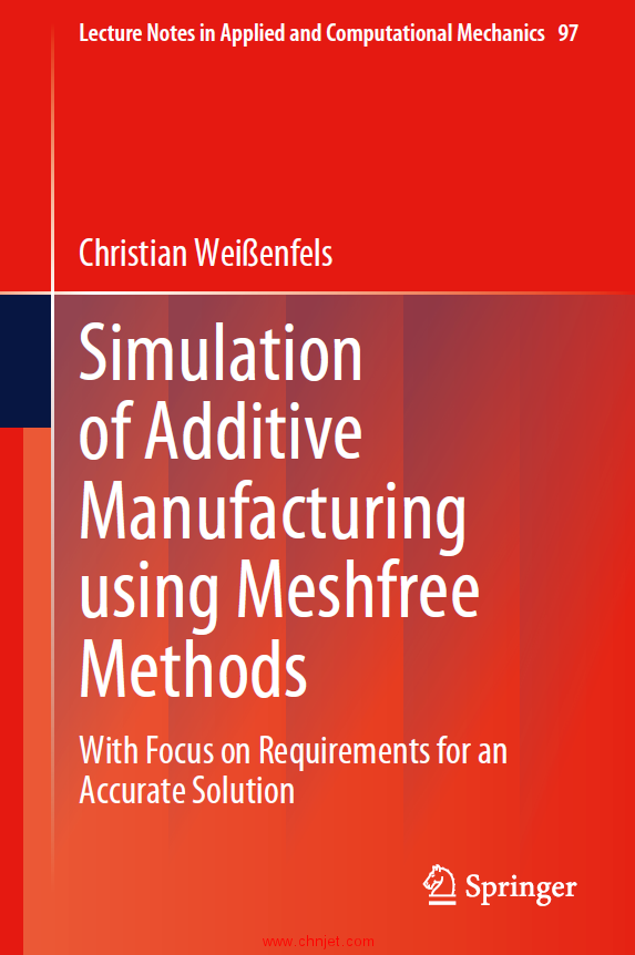 《Simulation of Additive Manufacturing using Meshfree Methods：With Focus on Requirements for an Acc ...