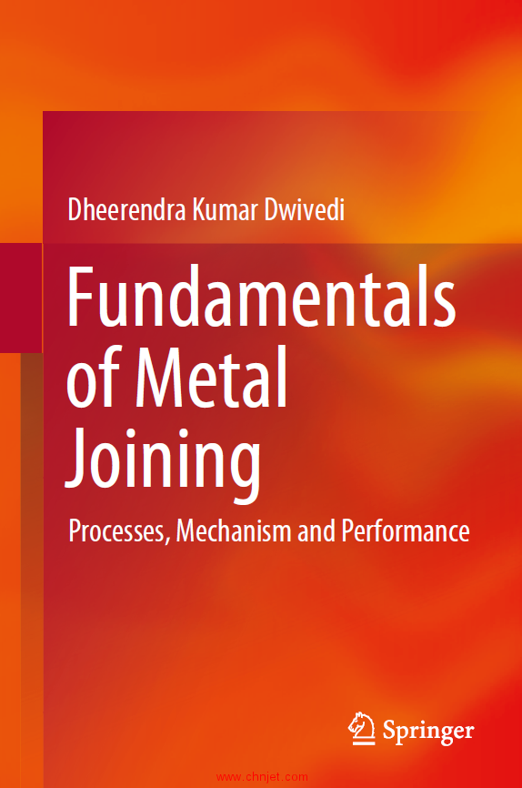 《Fundamentals of Metal Joining：Processes, Mechanism and Performance》