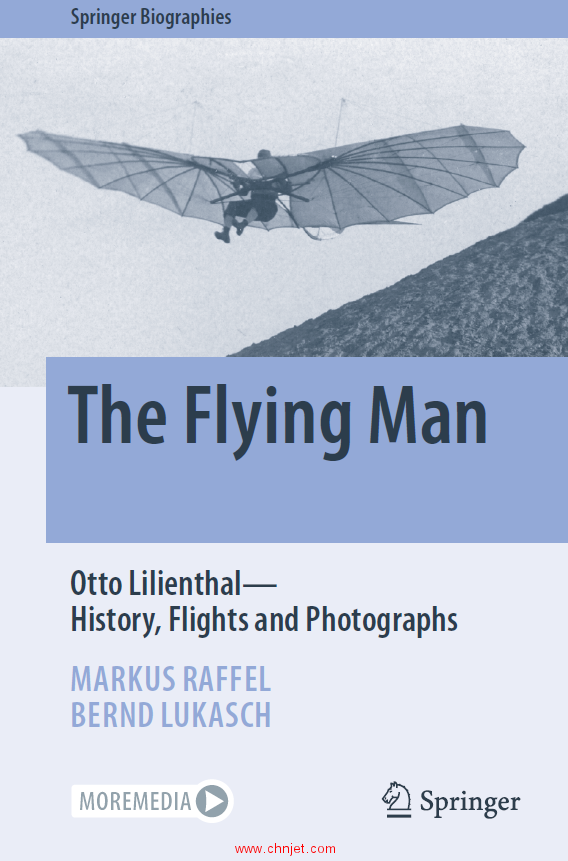 《The Flying Man：Otto Lilienthal—History, Flights and Photographs》