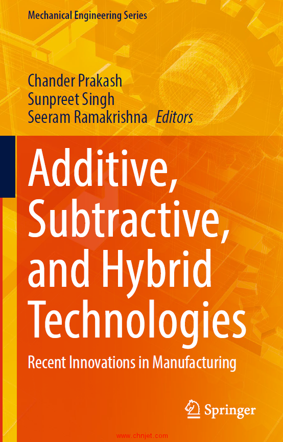 《Additive, Subtractive, and Hybrid Technologies：Recent Innovations in Manufacturing》